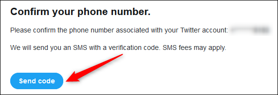 The Send code button for Twitter to send you an SMS message.