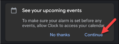 Tap Continue to give Google Clock access to your calendar. 