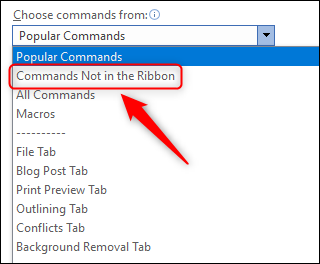 The Commands Not in the Ribbon dropdown option.