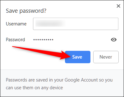 Click Save to save your password to Chrome