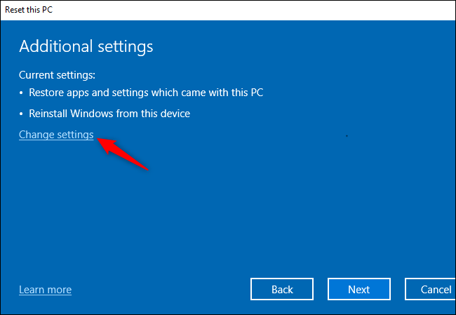 The Change settings button for modifying additional settings while resetting Windows 10.