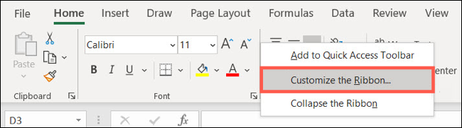 Right-click and pick Customize the Ribbon