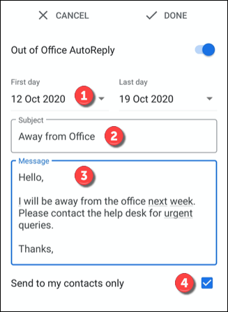 Set the date, subject, and message settings for your Gmail out of office message in the boxes provided, and tap Send to my contacts only to limit messages to contacts.