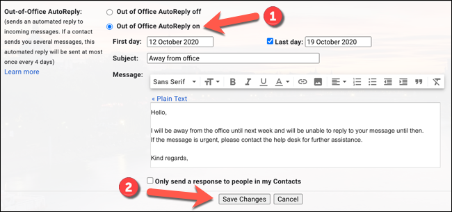 Click the Vacation Responder On or Out of Office AutoReply On (depending on your locale) to switch your out of office message on, then press the Save Changes option.