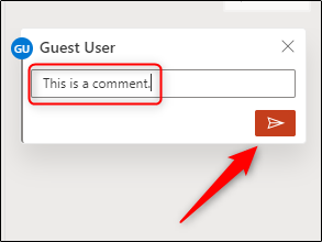 Type your comment, and then click the Arrow icon.