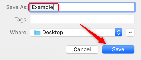 Type a name for your file, choose the location where you want to save it, and then click Save.