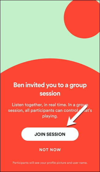 To join a group session, tap Join Session, or tap Not Now to decline the invitation.