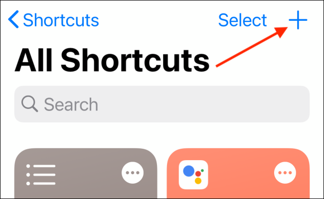 Tap the plus sign (+) to create a new shortcut.