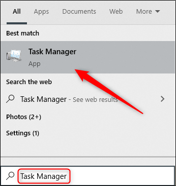 Type Task Manager in the Windows Search box, and then select it in the search results.