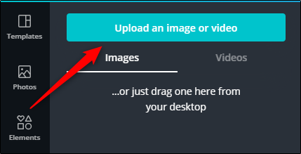 Click Upload an Image or Video.