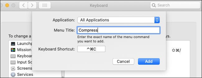 Creating a Compress shortcut for All Applications in Keyboard Preferences on Mac.