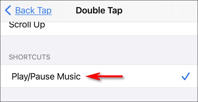 In the Back Tap action list, select the Play/Pause Music shortcut.