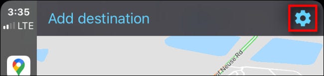 Tap the blue gear icon to enter Settings in Google Maps on CarPlay through iPhone.