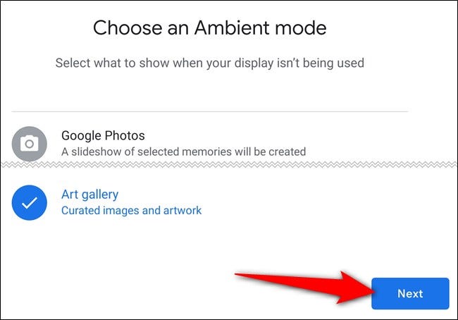 Choose an ambient mode settings and tap Next
