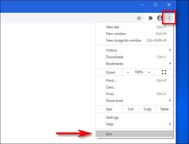 In Chrome, click the menu button then select Exit.