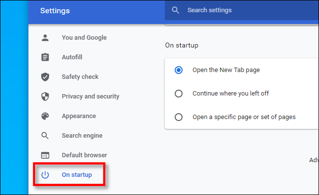 In Chrome settings, click On startup.