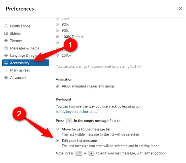 Click the Accessibility tab and then select Edit Your Last Message