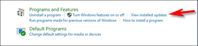 In Control Panel, click View installed updates.