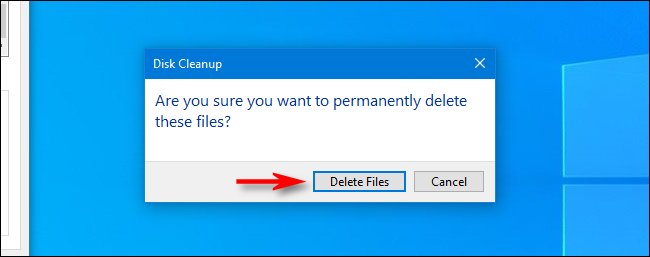 Are you sure you want to permanently delete these files dialog in Windows 10 Disk Cleanup