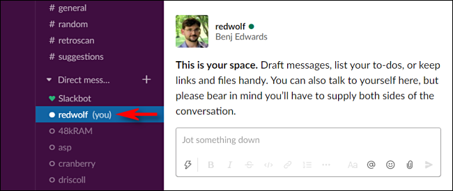 Select yourself in Direct Messages in Slack