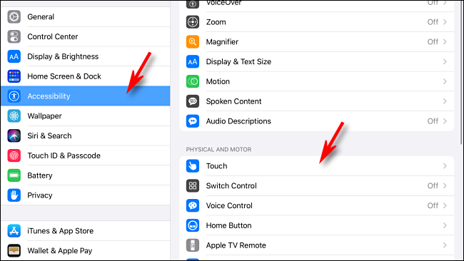 Tap Accessibility, and then tap Touch.