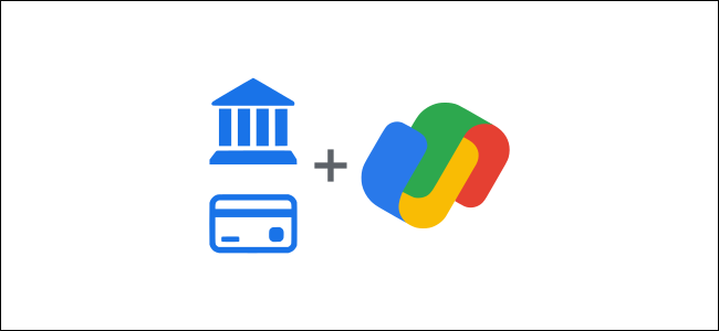 google pay bank and credit card