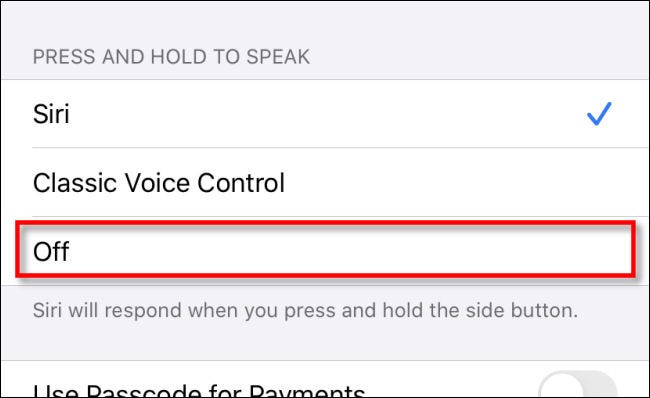 In iPhone Settings, under the Press and hold to speak options, tap the Off option.
