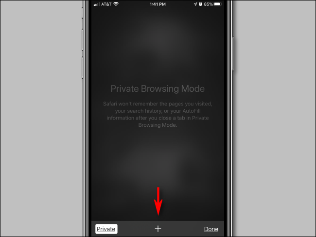 Tap plus in Private Browsing Mode in Safari for iPhone