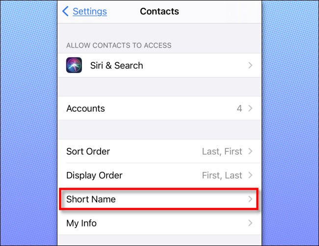 In Conacts settings on iPhone or iPad, tap Short Name.