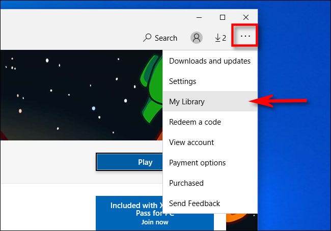 In the Microsoft Store app, click the ellipses button then select My Library.