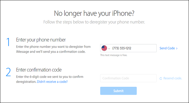 Type your phone number and confirmation code on the Apple self-help site to deregister from iMessage.