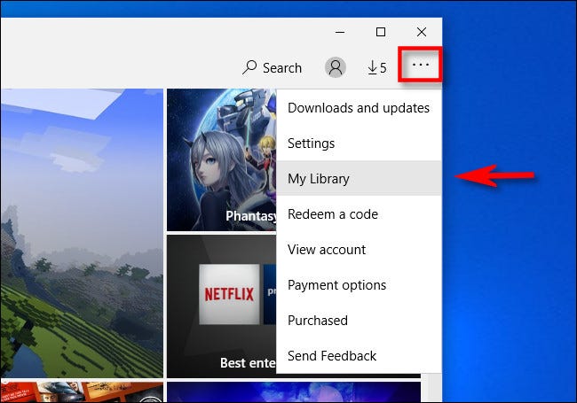 In Microsoft Store, click the ellipses button and select My Library from the menu.