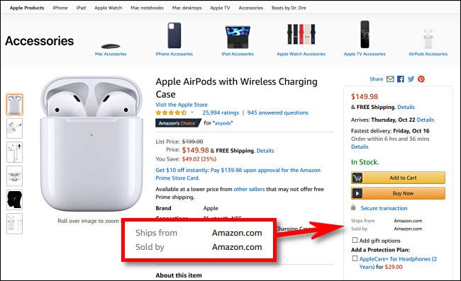 In products on Amazon.com, look for items that say Sold by Amazon.com