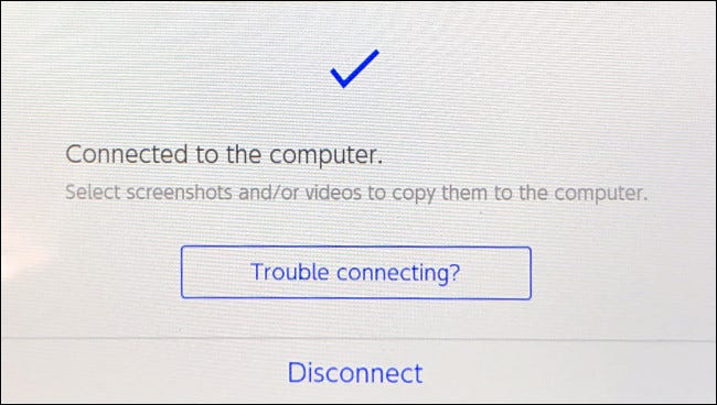 Once connected you'll see a Connected to the computer message on your Switch.