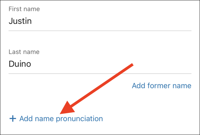 Tap the Add Name Pronunciation link