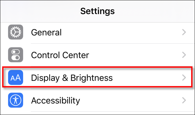 Tap Display & Brightness in iPhone Settings.