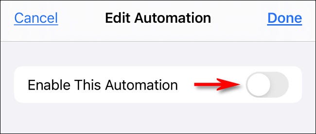 Tap Enable This Automation to turn it off.