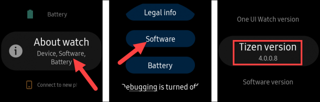 Select Settings,About Watch, Software and then select Tizen Version.