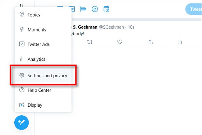 In Twitter on the web, click Settings and privacy.