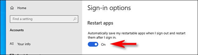 In Sign-in options, click the switch beside Restart apps to turn it on.